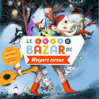 Le grand bazar du Weepers Circus by Weepers Circus