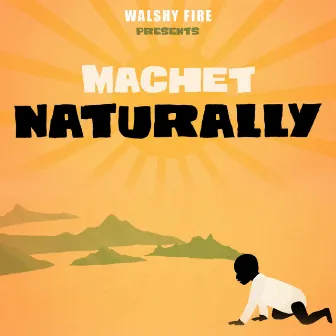 Naturally by Machet