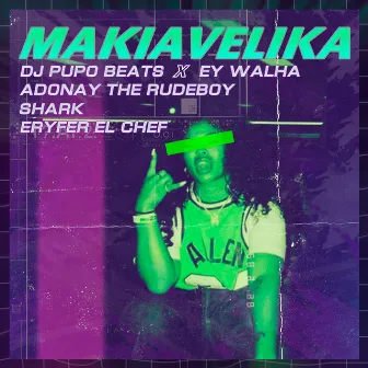 MAKIAVELICA by Ey Walha