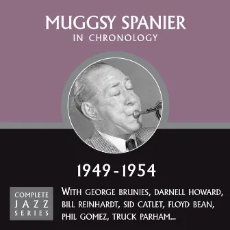 Complete Jazz Series 1949 - 1954 by Muggsy Spanier