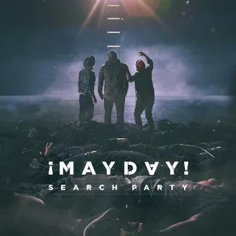 Search Party by ¡MAYDAY!