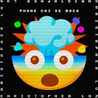 Phonk Cai de Boca by Christopher Luz