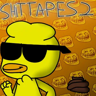 Shittapes 2 by Patolino Jucelino