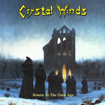 Return To The Dark Age by Crystal Winds