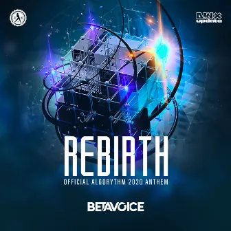 Rebirth (Official Algorythm 2020 Anthem) by Betavoice