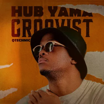 Hub Yama Groovist EP by Qtechnic