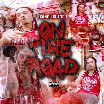 On the Road by Bando Blanco