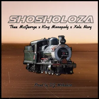 Shosholoza by King Monopoly