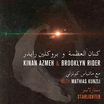 Starlighter by Kinan Azmeh