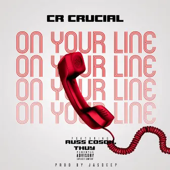 On Your Line by Cr Crucial