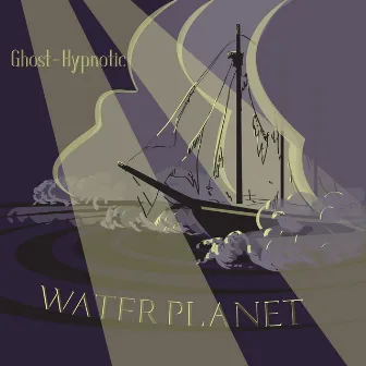 Ghost-Hypnotic by Waterplanet