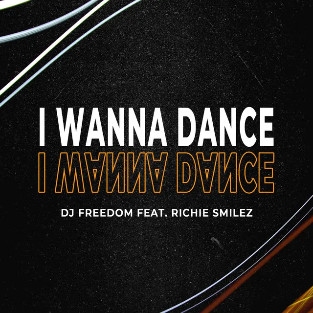 I Wanna Dance - Extended Mix