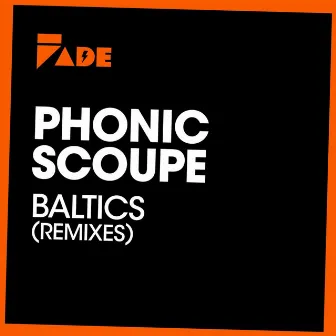 Baltics by Phonic Scoupe