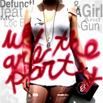 We Are The Party by A Girl And A Gun