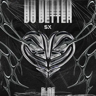 Do Better by 5X