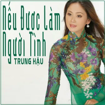 Nếu Được Làm Người Tình by Trung Hau