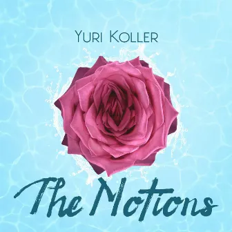 The Motions by Yuri Koller