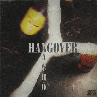 HANGOVER by Nachø Løpez