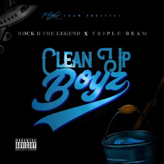 Clean Up Boyz by Triple Beam