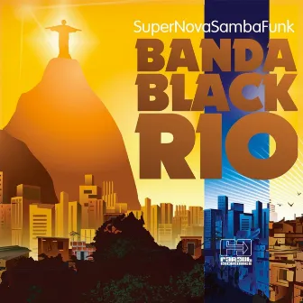 Super Nova Samba Funk by Banda Black Rio