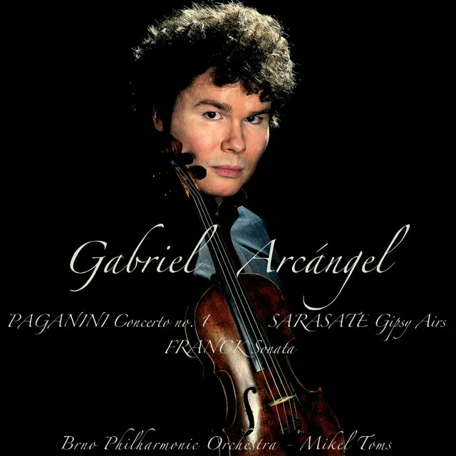 Paganini: Concerto No. 1 in D Major, Op. 6 - Sarasate: Gipsy Airs for Violin and Orchestra, Op. 20 ”Aires Gitanos” - Franck: Sonata in a Major for Violin and Piano