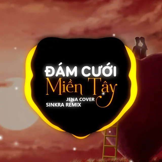 Đám Cưới Miền Tây - SinKra Remix