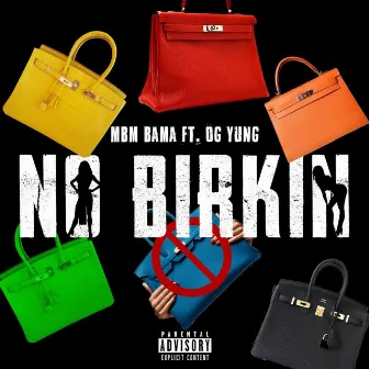 No Birkin by MBM Bama