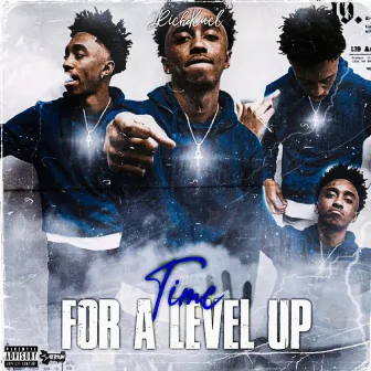 Time For A Level Up by 2RICHKAEL