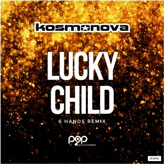 Lucky Child (6 Hands Remix) by 6 Hands