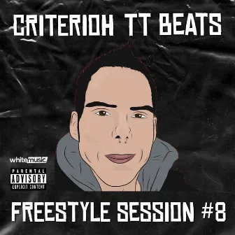 Criterioh (Freestyle Session #8) by TT Beats