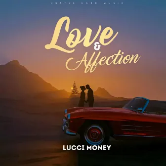 LOVE & AFFECTION by Lucci Money