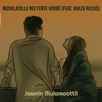 Nizhalayalle Neeyente Koode by Jasmin Mulamoottil