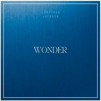 Wonder by Jonathan Jackson