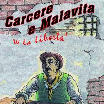 Carcere e malavita (W la libertà) by Diego Pizzimenti