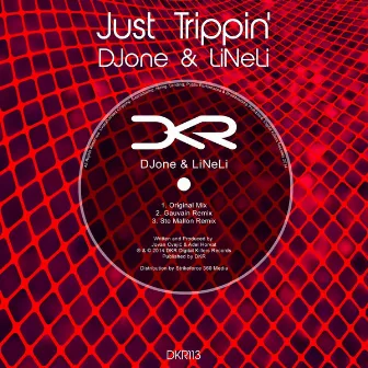 Just Trippin' by DJone