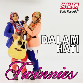 Dalam Hati (Single) by Twinnies