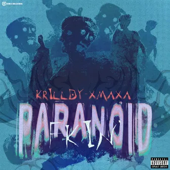 FKIN' PARANOID by Krilldy