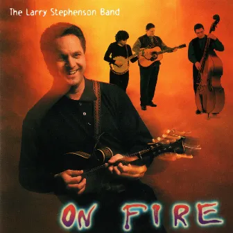 On Fire by Larry Stephenson