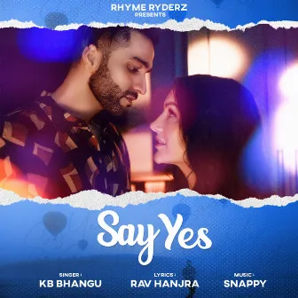 Say Yes by KB Bhangu