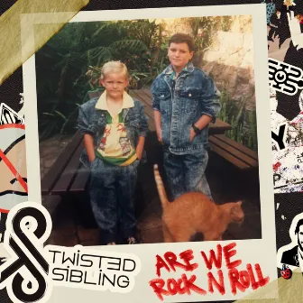 Are We Rock N Roll by Twisted Sibling