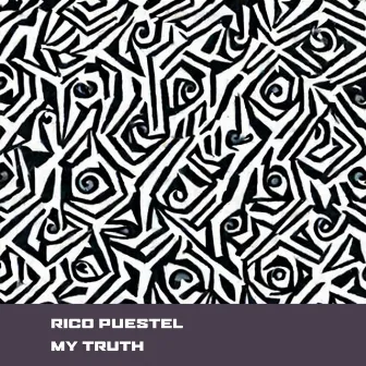 My Truth by Rico Puestel