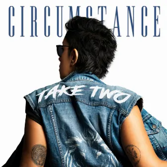 Circumstance (Take Two) by LAU