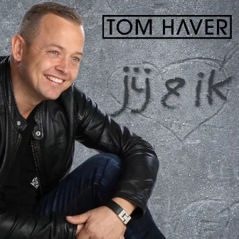 Jij En Ik by Tom Haver