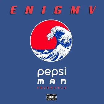 Pepsiman (Freestyle) by Enigmv