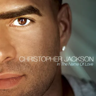 In the Name of Love by Christopher Jackson