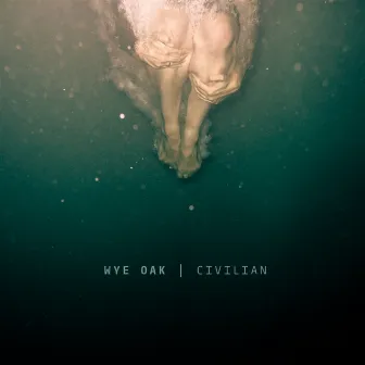 Civilian by Wye Oak