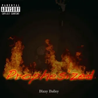 Prophesized by Bizzy Bailey