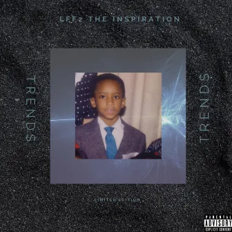 LFF 2 THE INSPIRATION (LIMITED EDITION) by Trend$