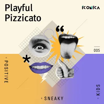 Playful Pizzicato by Iconica