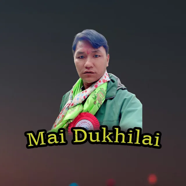 Mai Dukhi Lai